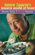 Cover: Andrew Zimmern's Bizarre World of Food - Random House USA Inc