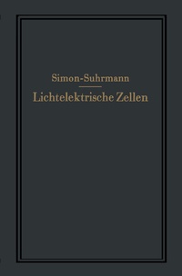 Abbildung von: Lichtelektrische Zellen und ihre Anwendung - Springer