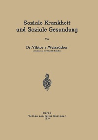 Abbildung von: Soziale Krankheit und Soziale Gesundung - Springer
