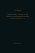 Cover: Nichtstation&auml;re Vorg&auml;nge in den Zuleitungs- und Ableitungskan&auml;len von Wasserkraftwerken - Springer
