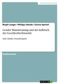 Cover: Gender Mainstreaming und der Aufbruch der Geschlechterbinarit&auml;t - GRIN Verlag