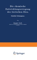 Cover: Die chemische Entwicklungserregung des tierischen Eies - Springer