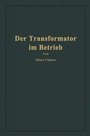 Cover: Der Transformator im Betrieb - Springer