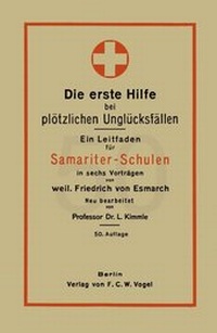 Abbildung von: Die erste Hilfe bei plötzlichen Unglücksfällen - Springer