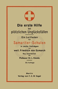 Abbildung von: Die erste Hilfe bei plötzlichen Unglücksfällen - Springer