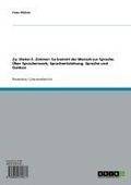 Cover: Zu: Dieter E. Zimmer: So kommt der Mensch zur Sprache. &Uuml;ber Spracherwerb, Sprachentstehung, Sprache und Denken - GRIN Verlag