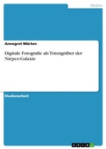 Cover: Digitale Fotografie als Totengr&auml;ber der Ni&eacute;pce-Galaxie - GRIN Verlag