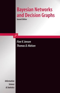 Enlarge image Cover: Bayesian Networks and Decision Graphs - Springer