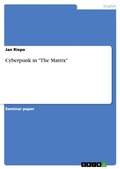 Cover: Cyberpunk in 'The Matrix' - GRIN Verlag