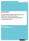 Cover: Lieferantenbewertung und -auswahl mit Hilfe einer Nutz-Wert-Analyse (Unterweisung Kaufmann/Kauffrau im Gesundheitswesen) - GRIN Verlag