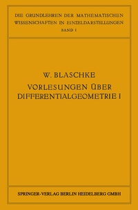 Abbildung von: Vorlesungen über Differentialgeometrie und geometrische Grundlagen von Einsteins Relativitätstheorie I - Springer
