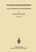 Cover: Wilhelm Conrad R&ouml;ntgen und die Geschichte der R&ouml;ntgenstrahlen - Springer