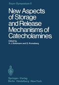 Cover: New Aspects of Storage and Release Mechanisms of Catecholamines - Springer