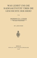 Cover: Was Lehrt uns die Radioaktivit&auml;t &uuml;ber die Geschichte der Erde? - Springer