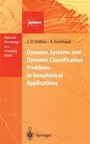 Cover: Dynamic Systems and Dynamic Classification Problems in Geophysical Applications - Springer