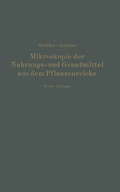 Cover: Mikroskopie der Nahrungs- und Genu&szlig;mittel aus dem Pflanzenreiche - Springer