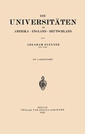 Cover: Die Universit&auml;ten in Amerika &middot; England &middot; Deutschland - Springer