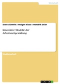 Cover: Innovative Modelle der Arbeitszeitgestaltung - GRIN Verlag