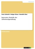 Cover: Innovative Modelle der Arbeitszeitgestaltung - Grin Verlag