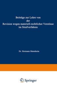 Abbildung von: Beiträge zur Lehre von der Revision Wegen Materiellrechtlicher Verstösse im Strafverfahren - Springer