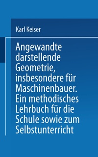 Abbildung von: Angewandte darstellende Geometrie, insbesondere für Maschinenbauer - Springer