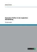Cover: Pejorative Pr&auml;fixe in der englischen Wortbildung - GRIN Verlag