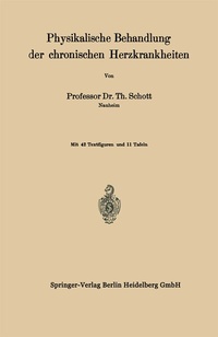 Abbildung von: Physikalische Behandlung der chronischen Herzkrankheiten - Springer