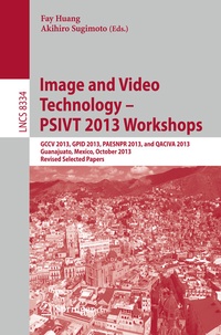 Enlarge image Cover: Image and Video Technology -- PSIVT 2013 Workshops - Springer