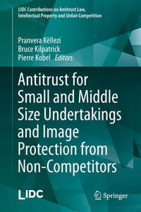 Enlarge image Cover: Antitrust for Small and Middle Size Undertakings and Image Protection from Non-Competitors - Springer