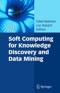 Enlarge image Cover: Soft Computing for Knowledge Discovery and Data Mining - Springer