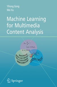 Enlarge image Cover: Machine Learning for Multimedia Content Analysis - Springer