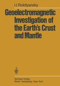 Abbildung von: Geoelectromagnetic Investigation of the Earth's Crust and Mantle - Springer