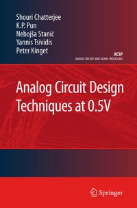 Enlarge image Cover: Analog Circuit Design Techniques at 0.5V - Springer