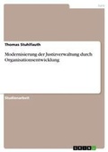 Cover: Modernisierung der Justizverwaltung durch Organisationsentwicklung - Grin Verlag