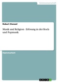 Cover: Musik Und Religion - Erlosung in Der Rock- Und Popmusik - GRIN Verlag