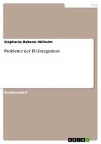 Abbildung von: Probleme Der Eu-Integration - GRIN Verlag