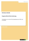 Cover: Segmentberichterstattung - Grin Verlag