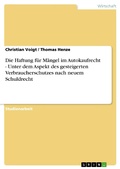 Cover: Die Haftung Fur Mangel Im Autokaufrecht - Unter Dem Aspekt Des Gesteigerten Verbraucherschutzes Nach Neuem Schuldrecht - GRIN Verlag