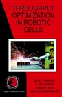 Cover: Throughput Optimization in Robotic Cells - Springer