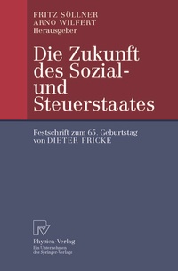 Abbildung von: Die Zukunft des Sozial- und Steuerstaates - Physica