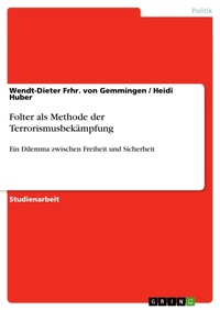 Enlarge image Cover: Folter als Methode der Terrorismusbekämpfung - GRIN Verlag