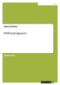 Abbildung von: DDR-Leistungssport - Grin Verlag