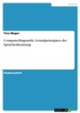 Cover: Computerlinguistik: Grundprinzipien der Spracherkennung - GRIN Verlag