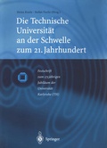 Cover: Die Technische Universit&auml;t an der Schwelle zum 21. Jahrhundert - Springer