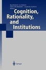 Cover: Cognition, Rationality, and Institutions - Springer