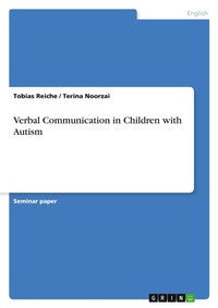 Abbildung von: Verbal Communication in Children with Autism - Grin Verlag