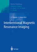 Cover: Interventional Magnetic Resonance Imaging - Springer