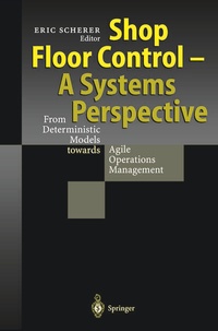 Enlarge image Cover: Shop Floor Control - A Systems Perspective - Springer
