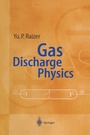 Cover: Gas Discharge Physics - Springer