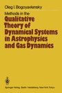Cover: Methods in the Qualitative Theory of Dynamical Systems in Astrophysics and Gas Dynamics - Springer